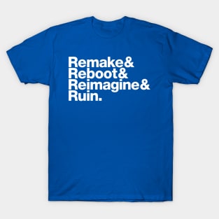 Remake & Reboot - white font T-Shirt